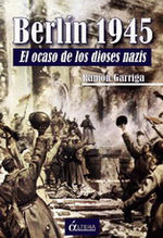Descargar BERLIN 1945  EL OCASO DE LOS DIOSES NAZIS