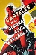 Descargar CARTELES DE LA GUERRA CIVIL ESPAÑOLA