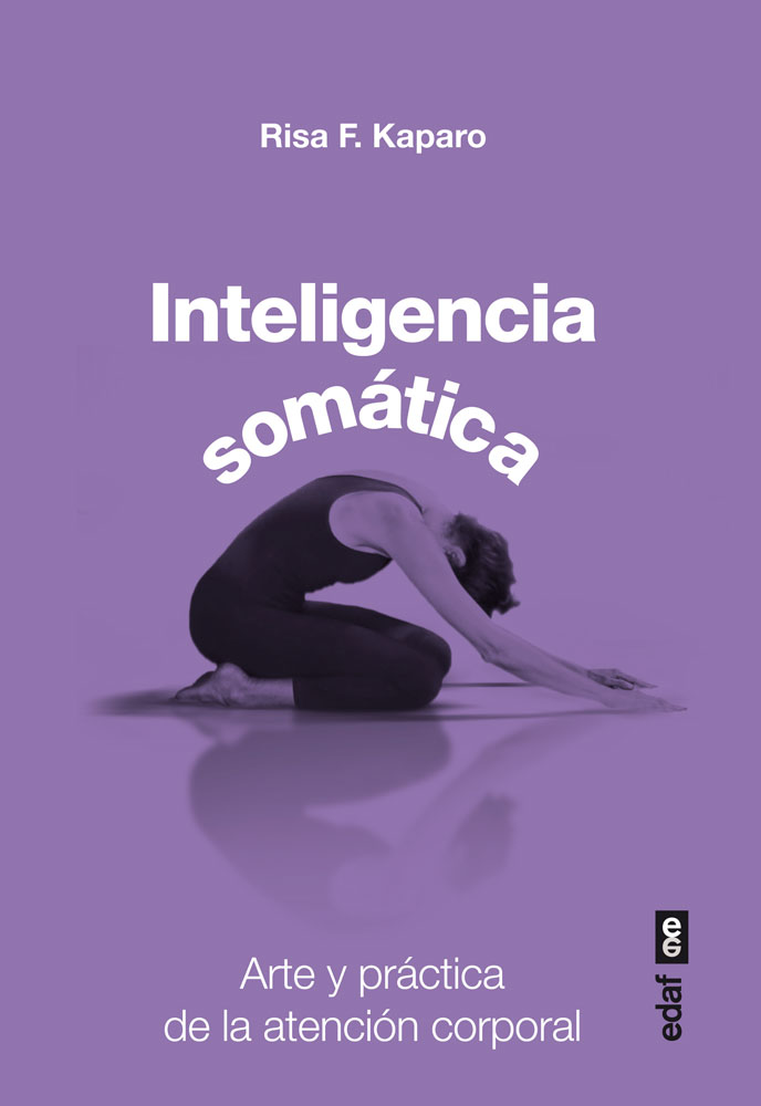 Descargar INTELIGENCIA SOMATICA ARTE Y PRACTICA DE LA ATENCION CORPORAL