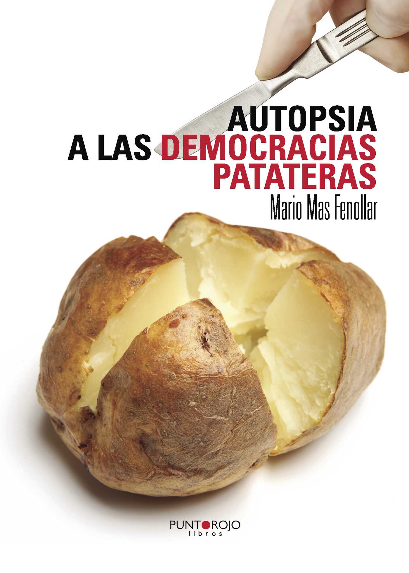 Descargar AUTOPSIA A LAS DEMOCRACIAS PATATERAS