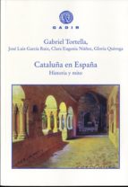 Descargar CATALUÑA EN ESPAÑA  HISTORIA Y MITO