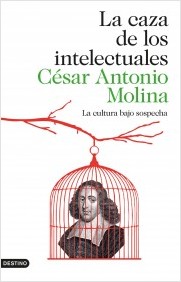 Descargar LA CAZA DE LOS INTELECTUALES  LA CULTURA BAJO SOSPECHA