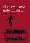 Descargar EL ANARQUISMO INDIVIDUALISTA  LO QUE ES  PUEDE Y VALE