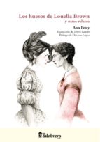 Descargar LOS HUESOS DE LOUELLA BROWN Y OTROS RELATOS