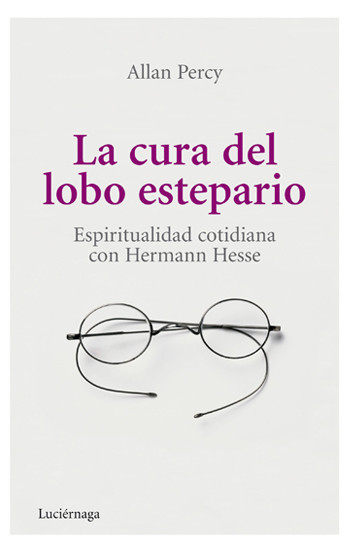 Descargar LA CURA DEL LOBO ESTEPARIO ESPIRITUALIDAD COTIDIANA CON HERMANN HESSE