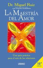 Descargar LA MAESTRIA DEL AMOR  UNA GUIA PRACTICA PARA EL ARTE DE LAS RELACIONES