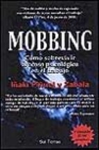 Descargar MOBBING: COMO SOBREVIVIR AL ACOSO PSICOLOGICO EN EL TRABAJO