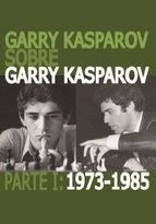 Descargar GARRY KASPAROV SOBRE GARRY KASPAROV  PARTE I: 1973-1985