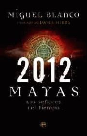 Descargar 2012 MAYAS: LOS SEñORES DEL TIEMPO