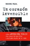 Descargar UN CORAZON INVENCIBLE: VIDA Y MUERTE DE MI MARIDO DANNY PEARL: CORRESPONSAL DE GUERRA