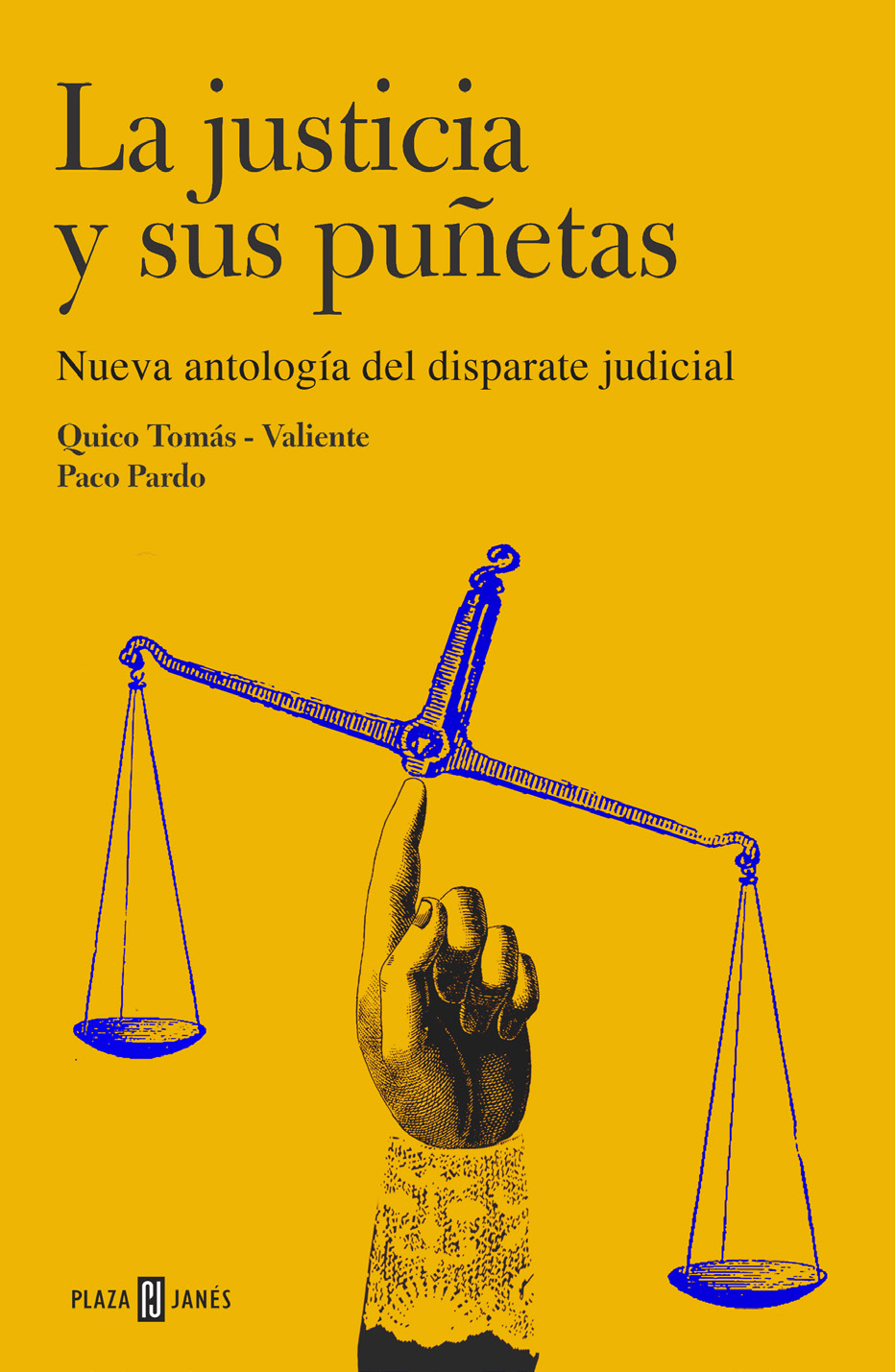 Descargar LA JUSTICIA Y SUS PUÑETAS  NUEVA ANTOLOGIA DEL DISPARATE JUDICIAL