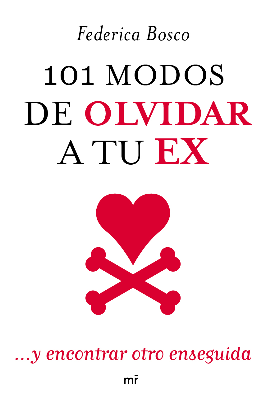 Descargar 101 MODOS DE OLVIDAR A TU EX Y ENCONTRAR OTRO ENSEGUIDA