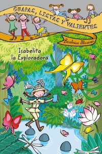 Descargar GUAPAS  LISTAS Y VALIENTES  ISABELITA LA EXPLORADORA
