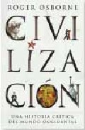 Descargar CIVILIZACION: UNA HISTORIA CRITICA DEL MUNDO OCCIDENTAL