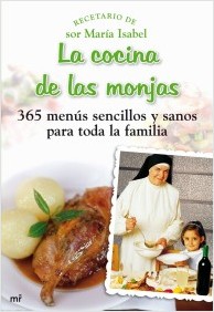 Descargar LA COCINA DE LAS MONJAS 365 MENUS SENCILLOS Y SANOS PARA TODA LA FAMILIA