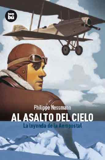 Descargar AL ASALTO DEL CIELO  LA LEYENDA DE LA AEROPOSTAL
