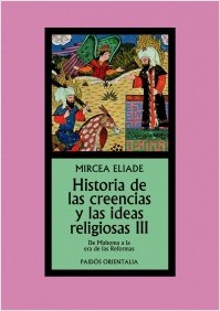 Descargar HISTORIA DE LAS CREENCIAS Y LAS IDEAS RELIGIOSAS III  DE MAHOMA A LA ERA DE LAS REFORMAS