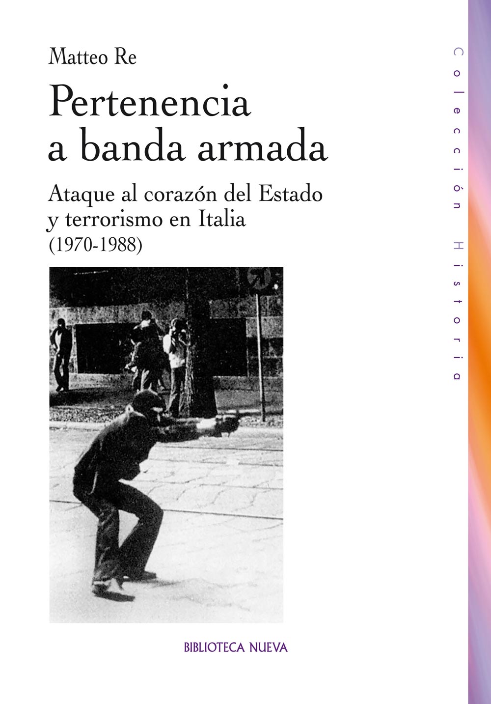 Descargar PERTENENCIA A BANDA ARMADA ATAQUE AL CORAZON DEL ESTADO Y TERRORISMO EN ITALIA (1970-1988)