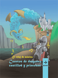 Descargar EL RELOJ DE MUSICA  CUENTOS DE DRAGONES  CASTILLOS Y PRINCESAS