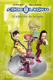 Descargar CODIGO LYOKO  EL EJERCITO DE LA NADA