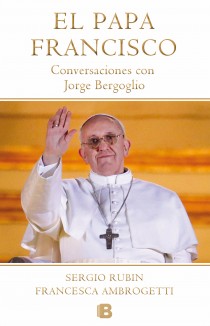Descargar EL PAPA FRANCISCO CONVERSACIONES CON JORGE BERGOGLIO