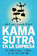 Descargar KAMASUTRA EN LA EMPRESA: 69 POSTURAS QUE TE DARAN PLACER EN EL TRABAJO