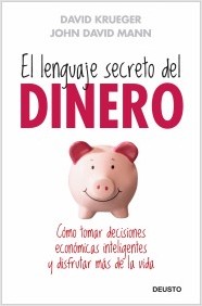 Descargar EL LENGUAJE SECRETO DEL DINERO  COMO TOMAR DECISIONES ECONOMICAS INTELIGENTES Y DISFRUTAR MAS DE LA VIDA