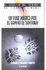 Descargar UN VIAJE MAGICO POR EL CAMINO DE SANTIAGO: DE OCA A OCA POR EL CAMINO DE LAS ESTRELLAS