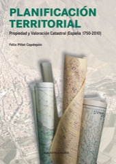 Descargar PLANIFICACION TERRITORIAL PROPIEDAD Y VALORACION CATASTRAL (ESPAñA 1750-2010)