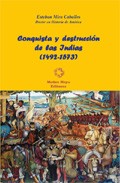 Descargar CONQUISTA Y DESTRUCCION DE LAS INDIAS (1492-1573)