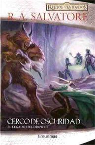 Descargar CERCO DE OSCURIDAD  EL LEGADO DEL DROW III (REINOS OLVIDADOS)