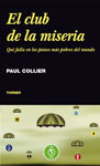 Descargar EL CLUB DE LA MISERIA  QUE FALLA EN LOS PAISES MAS POBRES DEL MUNDO