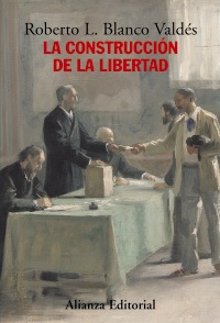 Descargar LA CONSTRUCCION DE LA LIBERTAD APUNTES PARA UNA HISTORIA DEL CONSTITUCIONALISMO EUROPEO