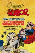 Descargar EL DOCTOR CATAPLASMA Y OTROS PERSONAJES SUPER HUMOR CLASICOS Nº 7