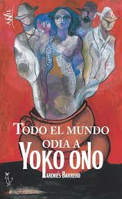 Descargar TODO EL MUNDO ODIA A YOKO ONO
