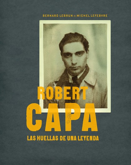 Descargar ROBERT CAPA: LAS HUELLAS DE UNA LEYENDA