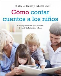 Descargar COMO CONTAR CUENTOS A LOS NIÑOS  RELATOS Y ACTIVIDADES PARA ESTIMULAR LA CREATIVIDAD E INCULCAR VALORES ETICOS