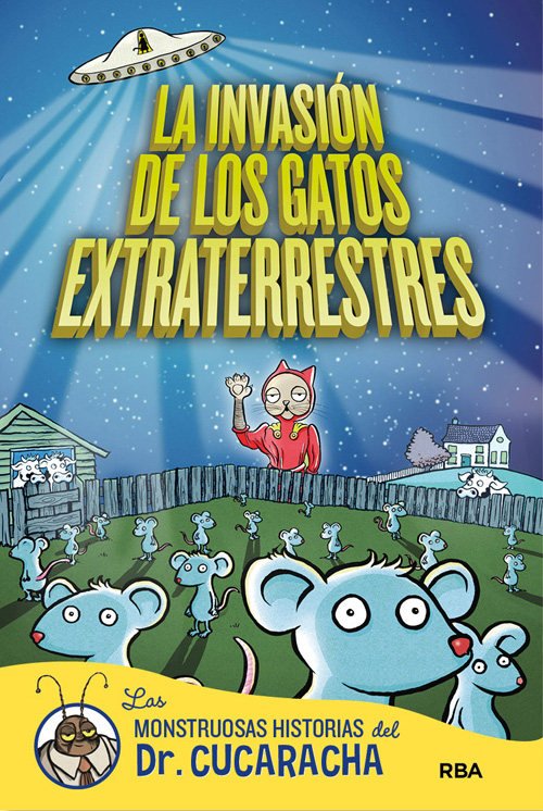 Descargar LA INVASION DE LOS GATOS EXTRATERRESTRES LAS MONSTRUOSAS HISTORIAS DEL DR CUCARACHA