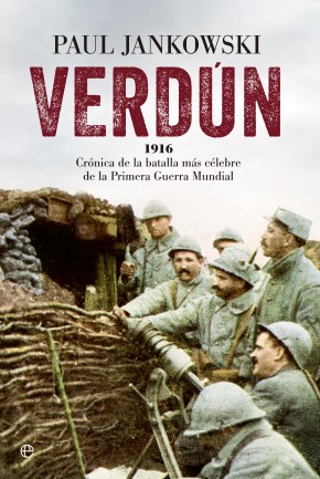 Descargar VERDUN 1916: CRONICA DE LA BATALLA MAS CELEBRE DE LA PRIMERA GUERRA MUNDIAL