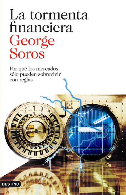 Descargar LA TORMENTA FINANCIERA  POR QUE LOS MERCADOS SOLO PUEDEN SOBREVIVIR CON REGLAS