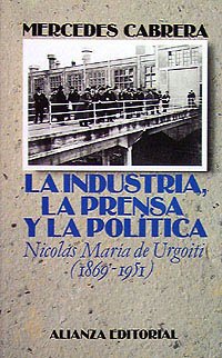 Descargar LA INDUSTRIA LA PRENSA Y LA POLITICA NICOLAS MARIA DE URGOITI (1869-1951)