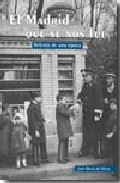 Descargar EL MADRID QUE SE NOS FUE: RETRATO DE UNA EPOCA