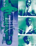 Descargar BIRD  EL TRIUNFO DE CHARLIE PARKER