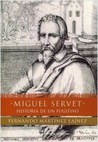 Descargar MIGUEL SERVET  HISTORIA DE UN FUGITIVO