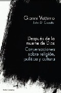 Descargar DESPUES DE LA MUERTE DE DIOS  CONVERSACIONES SOBRE RELIGION  POLITICA Y CULTURA 