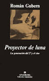 Descargar PROYECTOR DE LUNA  LA GENERACION DEL 27 Y EL CINE