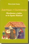 Descargar IDENTIDAD Y CONVIVENCIA MUSULMANAS Y JUDIAS EN LA ESPAñA MEDIEVAL