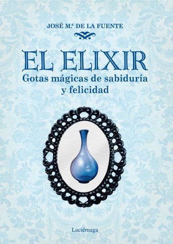 Descargar EL ELIXIR  GOTAS MAGICAS DE SABIDURIA Y FELICIDAD