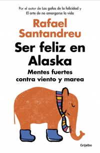Descargar SER FELIZ EN ALASKA MENTES FUERTES CONTRA VIENTO Y MAREA