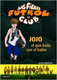 Descargar JOJO  EL QUE BAILA CON EL BALON  LAS FIERAS DEL FUTBOL CLUB 11